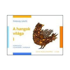 Dobszay László: A hangok világa 1